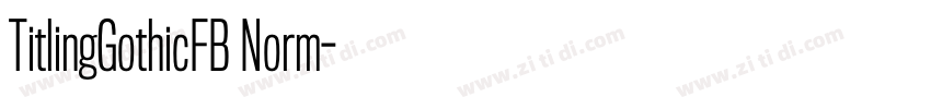 TitlingGothicFB Norm字体转换 TitlingGothicFB Norm字体转换